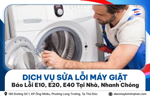 Dịch Vụ Sửa Lỗi Máy Giặt Báo Lỗi E10, E20, E40 Tại Nhà, Nhanh Chóng