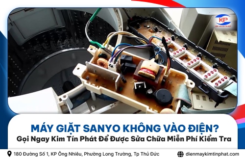 Máy Giặt Sanyo Không Vào Điện? Gọi Ngay Kim Tín Phát Để Được Sửa Chữa Miễn Phí Kiểm Tra